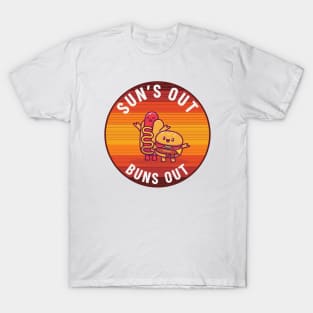 suns out buns out T-Shirt